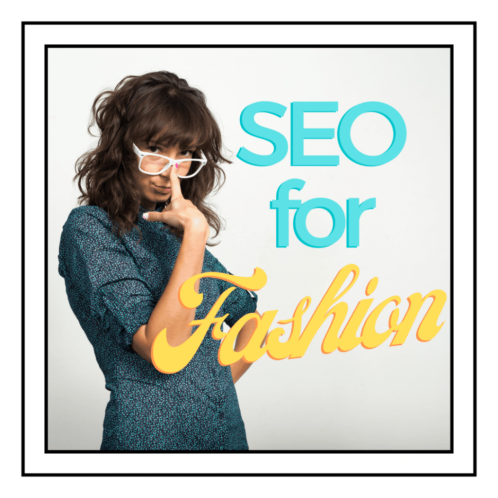 SEO for Fashion Brands