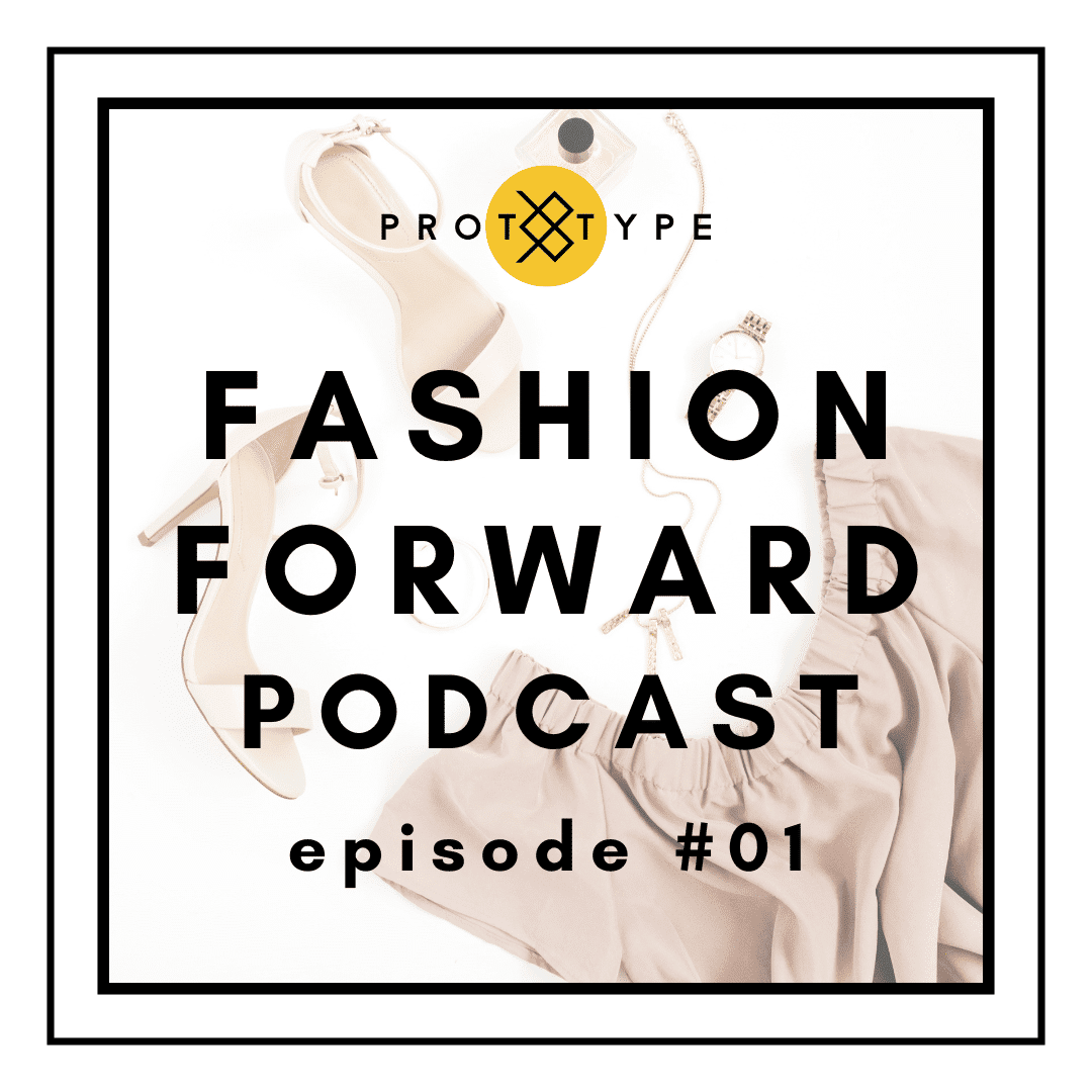 fashion forward podcast episode 01 - basic requirements for starting your own fashion label